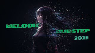 Melodic Dubstep Mix 2025💚