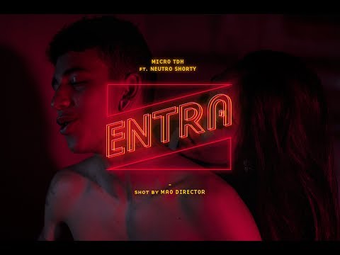 Micro Tdh Ft. Neutro Shorty - Entra