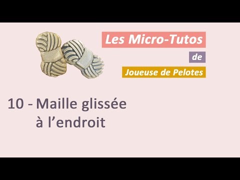 Micro-tuto Tricot :  Maille glissée endroit