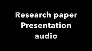Research Paper Powerpoint presentation audio