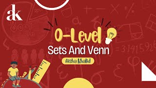 Sets And Venn Diagram Explained L O-Leveligcse L Math Madness By Aisha Khalid