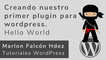 Creando nuestro primer plugin para wordpress: Hello World Marlon