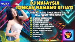 DJ IZINKAN NAMAMU DIHATI || EYE FULL ALBUM LAGU MALAYSIA REMIX 2023 | DJ TIKTOK TERBARU 2023