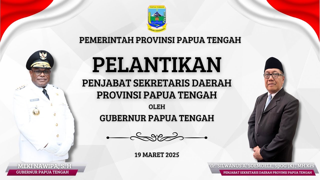 PELANTIKAN PENJABAT SEKRETARIS DAERAH PROVINSI PAPUA TENGAH TAHUN 2025