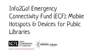 Info2Go! Emergency Connectivity Fund (ECF): Mobile Hotspots & Devices for Public Libraries (CC)