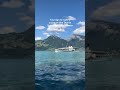 How cruises in lake thun looks like. #swiss #ytshorts #yshorts #fypyoutube #fypシ゚viral #swissmade