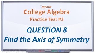 MAC1105 Practice Test #3: Q8 *ALTERNATIVE METHOD*