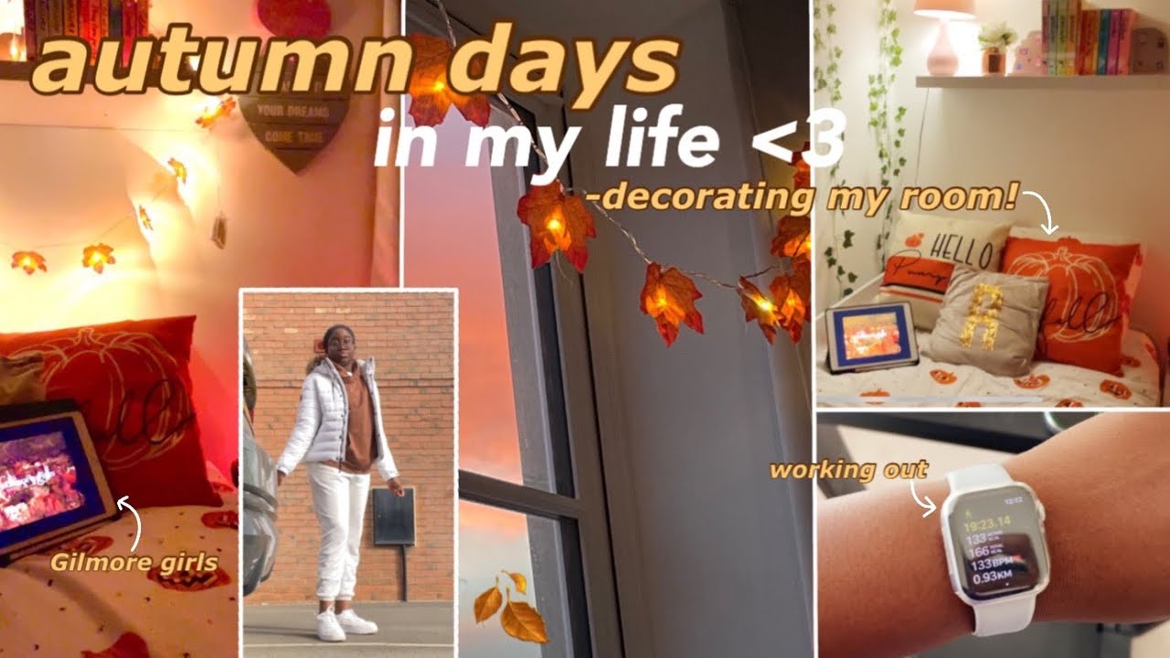 Autumn/ fall days in my life | decorating my room | working out ...