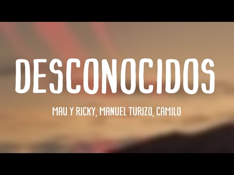 Desconocidos - Mau