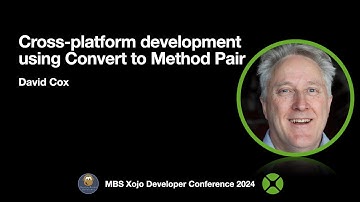 MBS Xojo Conference 2024 - Cross platform development using Convert to Method Pair
