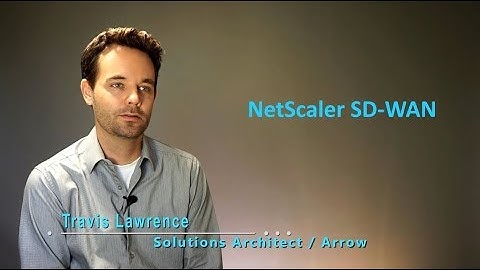 NetScaler SD-WAN Everywhere: Modernizing the Corporate WAN