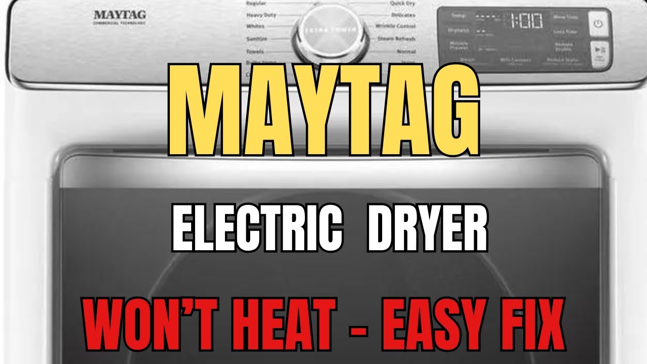 🔴 Maytag Electric Dryer Won’t Heat Up Easy DIY Fix 🔴 YouTube