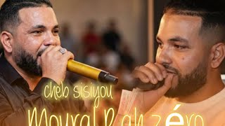 Cheb Sisiyou Moural Rah Zéro راه زيروLive Choc