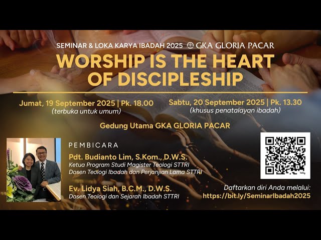 Seminar Ibadah “A Worship-Driven Life in the Context of Small Group Discipleship” (2)