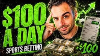 How To Make $100 A Day Sports Betting