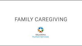 Oklahoma Human Services +OK Cares:  Caregiver Perspective