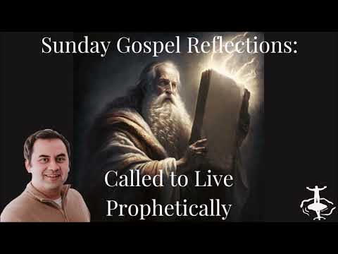 Called to Live Prophetically : 4th Sunday in Ordinary Time