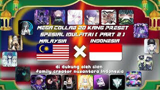MEGA COLLAB PART 2 SPECIAL IDUL FITRI 😋🔥🔥,20 KANG PRESET JOIN PARTICIPATION