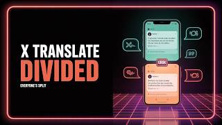 Why X Auto-Translate Is Splitting Everyone Right Down The Middle