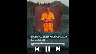 Dj Closer - Nob Sa Jeker Monom 2026