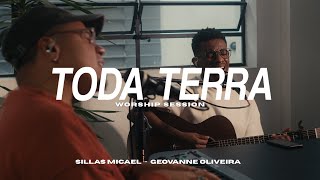 Toda Terra - Geovanne Oliveira, Sillas Micael | Worship Session