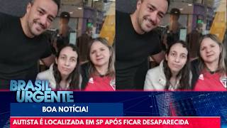 Autista É Localizada Em Sp Após Ficar Desaparecida Por 2 Dias Em Sp Brasil Urgente