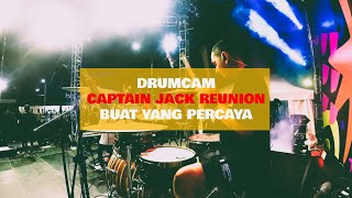 Drumcam - Captain Jack Reunion - Buat Yang Percaya - Remember November 2025