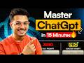 Master ChatGPT in 15 Minutes🔥  | Prompts, Features &amp; AI Secrets (2026)