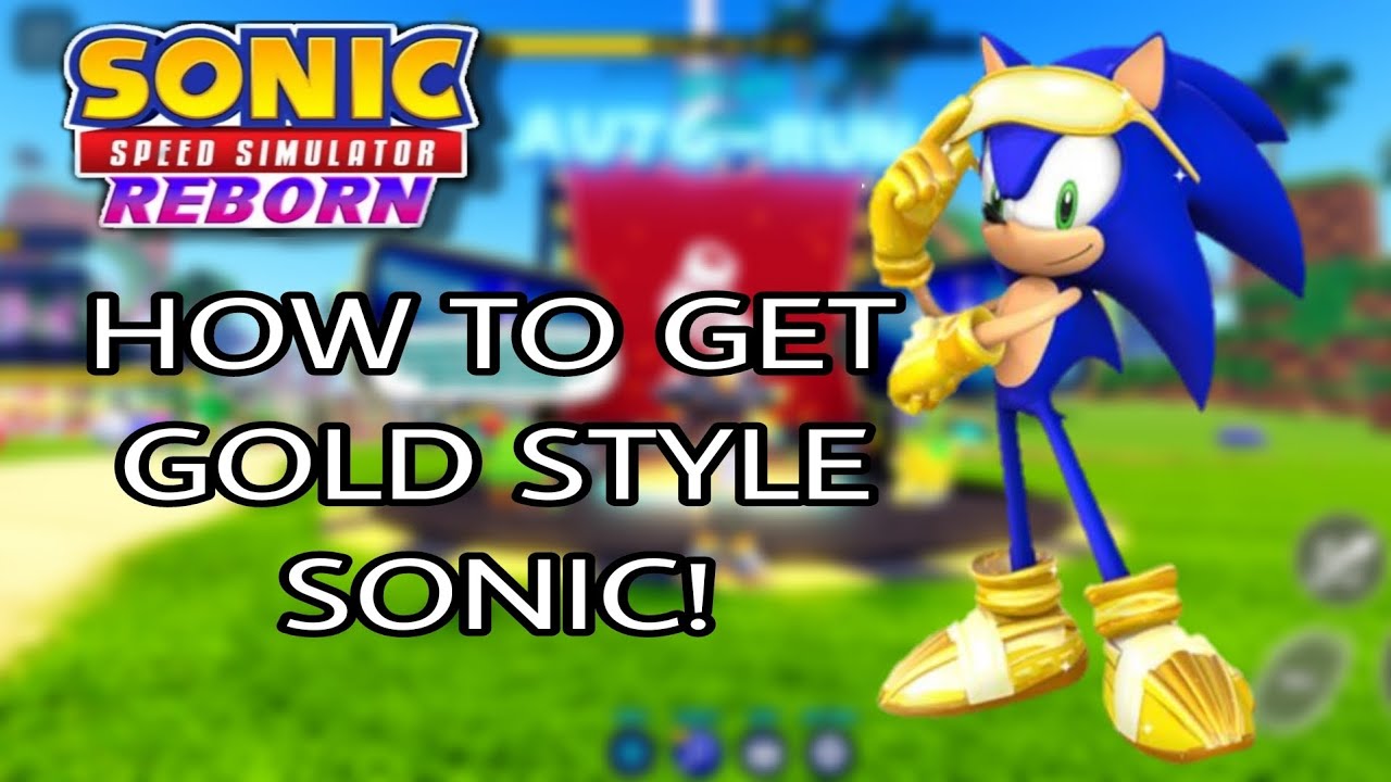HOW TO GET GOLD STYLE SONIC!IN SONIC SPEED SIMULATOR REBORN (STEP BY ...
