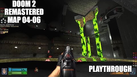 PROJECT-BRUTALITY 3.0: DOOM 2 Remastered Playthrough MAP 04-06