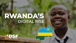 Rwanda's Digital Rise : Digital Literacy at the heart of Education and Employment 🖋️