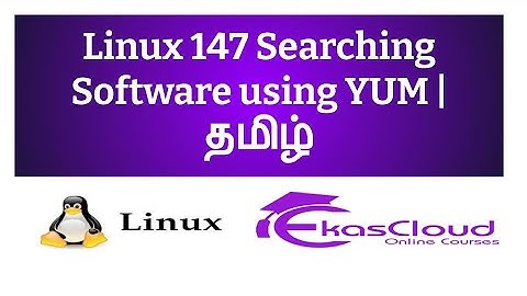 #Linux 147 Searching Software using YUM | Ekascloud | Tamil
