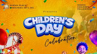 CHILDREN'S DAY CELEBRATION || 31ST MAY, 2026.