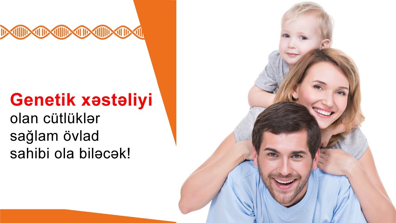 Genetik xəstəliyi olan cütlüklər övlad sahibi ola bilərmi?