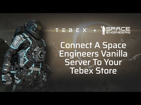 Tebex - Connect A Space Engineers Vanilla Server To Your Tebex Store