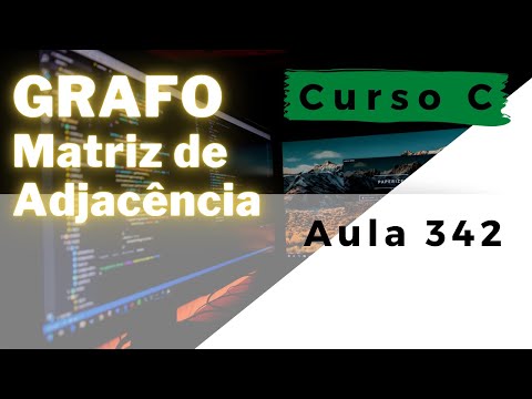 Curso de Programação C | Vamos implementar um grafo usando matriz de adjacência em C  | aula 342