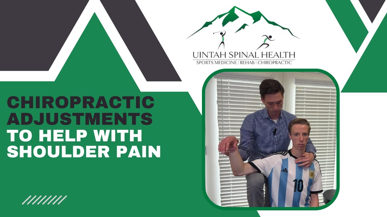 Chiropractic Adjustments To Help With Shoulder Pain / Orem, Utah