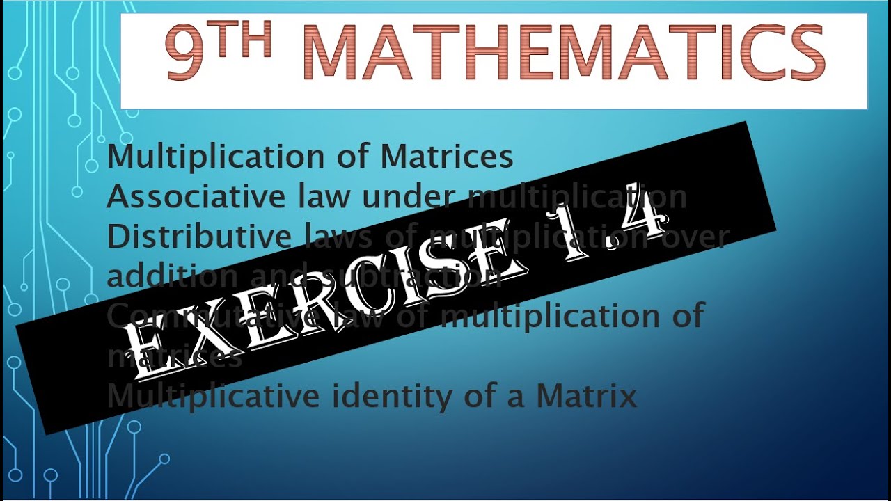 9th Class Maths, Exercise 1.4, Question no 1 to all- Math Ch1 Matrices ...