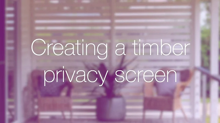 Create a timber privacy screen