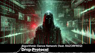Famous 🎧 Drop Protocol – Algorithmic Dance Network (feat. RAZORFREQ) Profile