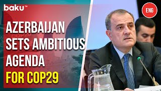 Foreign Minister of Azerbaijan highlights climate priorities during COP29 chairmanship