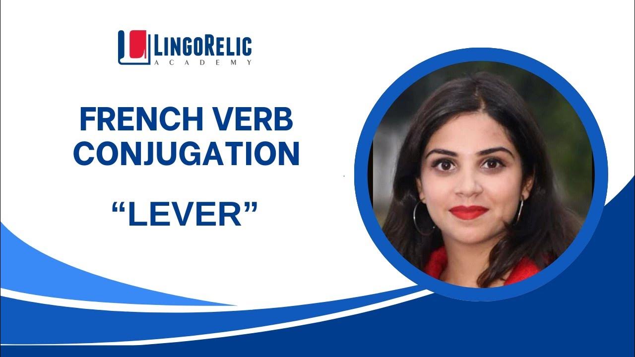 French Verb "Lever" with conjugation in Present tense YouTube