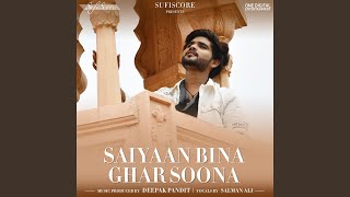 Saiyaan Bina Ghar Soona