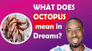 Meaning of Octopus in Dreams