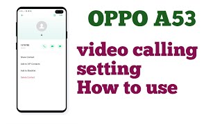 OPPO A53 video call setting How to use video call