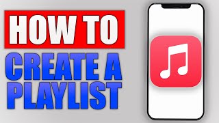 How to Create a Playlist on Apple Music - Step by Step