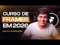 CURSO GRATUITO DE FRAMER 2026 INTRODUÇÃO / ENTENDA A FERRAMENTA DO FRAMER E COMO FUNCIONA
