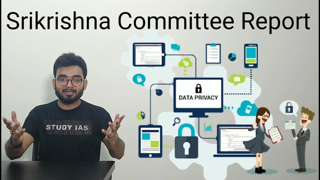 Srikrishna Committee Report 2018 detail Analysis | Data Protection Bill & Authority details