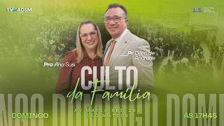 Terceiro Culto da Família do mês de Abril | ADSM | 19/04/2026
