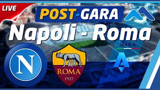 🔴 Live: #Napoli #Roma 👀 #POSTPARTITA #SerieA 🔵